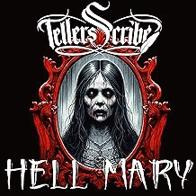 Tellers Scribe : Hell Mary
